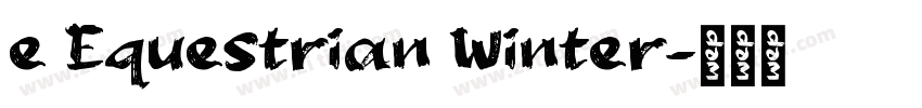 e Equestrian Winter字体转换